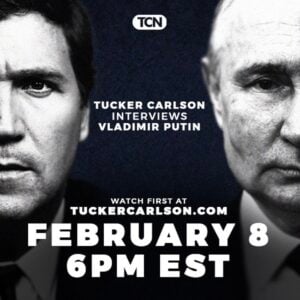 tucker-carlson-to-release-highly-anticipated-interview-with-vladimir-putin-today-at-6-pm-est